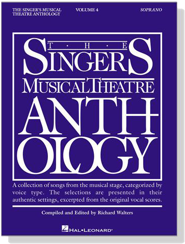 The Singer's Musical Theatre Anthology , Volume 4 , Soprano The Singer's Musical Theatre Anthology , Volume 4 , Soprano