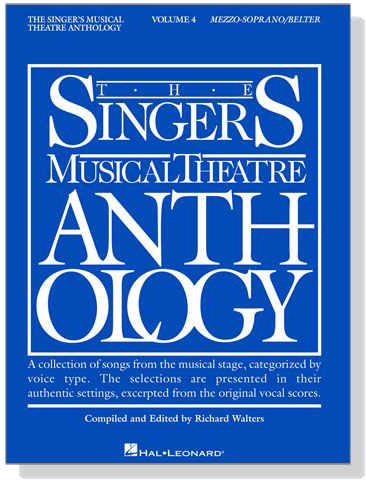 The Singer's Musical Theatre Anthology , Volume 4 , Mezzo-Soprano/Belter The Singer's Musical Theatre Anthology , Volume 4 , Mezzo-Soprano/Belter