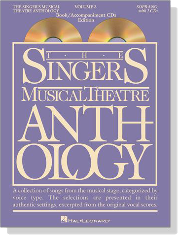 The Singer's Musical Theatre Anthology , Volume 3【CD+樂譜】Soprano The Singer's Musical Theatre Anthology , Volume 3【CD+樂譜】Soprano