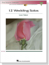 12 Wedding Solos【CD+樂譜】Low Voice 12 Wedding Solos【CD+樂譜】Low Voice
