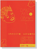 Ernesto Lecuona【Danzas Afro Cubanas , Suite of Afro Cuban Dances】 For Piano Ernesto Lecuona【Danzas Afro Cubanas , Suite of Afro Cuban Dances】 For Piano