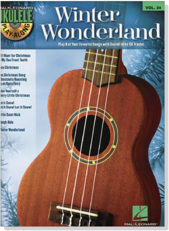 Winter Wonderland【CD+樂譜】Hal Leonard Ukulele Play-Along ,Vol. 24