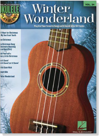Winter Wonderland【CD+樂譜】Hal Leonard Ukulele Play-Along ,Vol. 24 Winter Wonderland【CD+樂譜】Hal Leonard Ukulele Play-Along ,Vol. 24