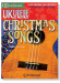 Kev's QuickStart : Ukulele Christmas Songs