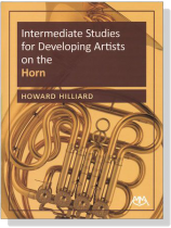 【Intermediate Studies】for Developing Artists on the Horn 【Intermediate Studies】for Developing Artists on the Horn