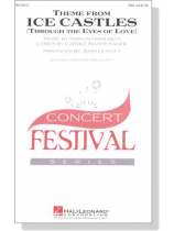 Theme From Ice Castles (Through The Eyes of Love) SSA Theme From Ice Castles (Through The Eyes of Love) SSA