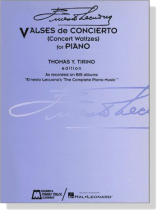 Ernesto Lecuona【Valses De Concierto , Concert Waltzes】For Piano Ernesto Lecuona【Valses De Concierto , Concert Waltzes】For Piano