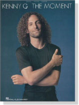 Kenny G【The Moment】Piano Vocal Guitar Kenny G【The Moment】Piano Vocal Guitar