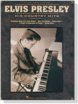 Elvis Presley【His Country Hits】Piano‧Vocal‧Guitar Elvis Presley【His Country Hits】Piano‧Vocal‧Guitar