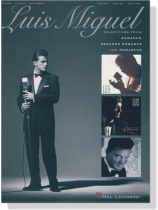 Luis Miguel【Selections from Romance, Segundo Romance, and Romances】Piano‧Canto‧Guitarra Luis Miguel【Selections from Romance, Segundo Romance, and Romances】Piano‧Canto‧Guitarra