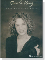 Carole King【Love Makes The World】Piano‧Vocal‧Guitar Carole King【Love Makes The World】Piano‧Vocal‧Guitar