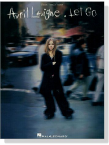 Avril Lavigne【Let Go】for Piano/Vocal/Guitar Avril Lavigne【Let Go】for Piano/Vocal/Guitar