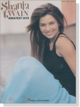Shania Twain【Greatest Hits】Piano‧Vocal‧Guitar Shania Twain【Greatest Hits】Piano‧Vocal‧Guitar
