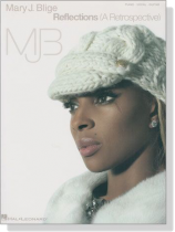 Mary J. Blige Reflections (A Retrospective) Piano‧Vocal‧Guitar Mary J. Blige Reflections (A Retrospective) Piano‧Vocal‧Guitar