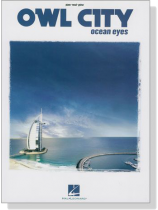 Owl City【Ocean Eyes】Piano‧Vocal‧Guitar Owl City【Ocean Eyes】Piano‧Vocal‧Guitar
