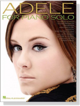 Adele for Piano Solo Adele for Piano Solo