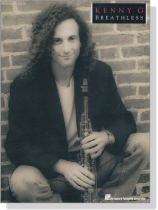 Kenny G【Breathless】Piano Solo/Vocal Kenny G【Breathless】Piano Solo/Vocal