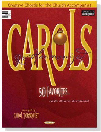 Carols Re-Harmonized【50 Favorites】with Chord Symbols