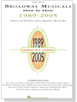 Broadway Musicals Show by Show, 1989-2005 Broadway Musicals Show by Show, 1989-2005