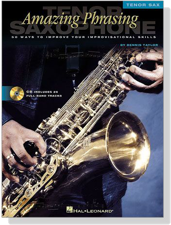 Amazing Phrasing for Tenor Sax 【CD+樂譜】