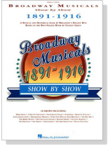 Broadway Musicals Show by Show, 1891-1916 Broadway Musicals Show by Show, 1891-1916