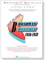 Broadway Musicals Show by Show, 1950-1959 Broadway Musicals Show by Show, 1950-1959