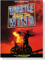 Andrew Lloyd Webber【Whistle Down The Wind 】Vocal Selections Andrew Lloyd Webber【Whistle Down The Wind 】Vocal Selections