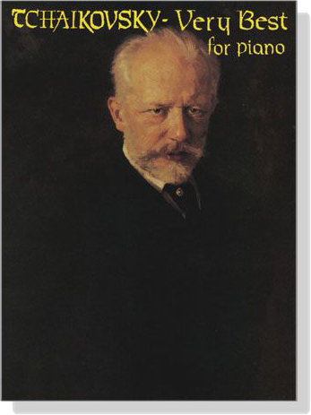Tchaikovsky【Very Best】for Piano
