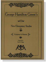 George Hamilton Green's【New Elementary Studies】for Xylophone & Marimba George Hamilton Green's【New Elementary Studies】for Xylophone & Marimba