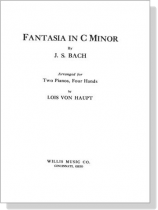 J.S. Bach【Fantasia In C Minor】for Two Pianos , Four Hands J.S. Bach【Fantasia In C Minor】for Two Pianos , Four Hands