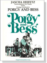 George Gerschwin's【Porgy and Bess】transcriptions for Violin George Gerschwin's【Porgy and Bess】transcriptions for Violin