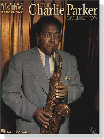 【The Charlie Parker Collectin】Artist Transcriptions－Saxophone