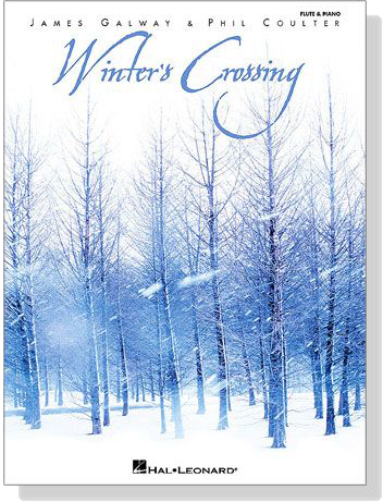 James Galway & Phil Coulter【Winter's Crossing】for Flute and Piano