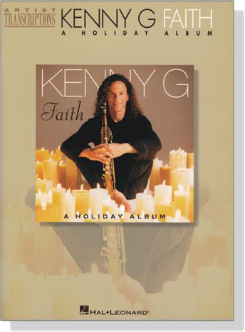 Kenny G【Faith－A Holiday Album】Artist Transcriptions ‧Saxophone