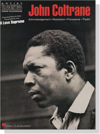 【John Coltrane : A Love Supreme】Artist Transcriptions ‧Tenor Saxophone
