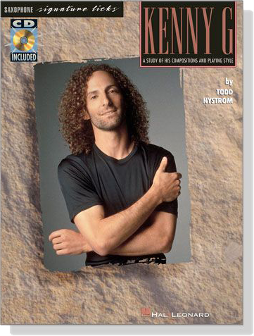 Kenny G【CD+樂譜】A Study of His Compositions and Playing Style , Saxophone Signature Licks