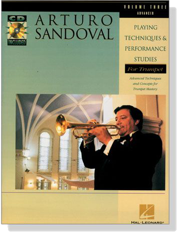 Arturo Sandoval Playing Techniques & Performance Studies【CD+樂譜】for Trumpet ,Volume Three Arturo Sandoval Playing Techniques & Performance Studies【CD+樂譜】for Trumpet ,Volume Three