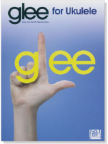 Glee - Music from the Fox Television Show Ukulele Glee - Music from the Fox Television Show Ukulele