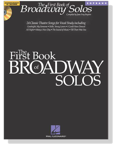 The First Book of Broadway Solos ‧ Book / CD Package‧Soprano The First Book of Broadway Solos ‧ Book / CD Package‧Soprano