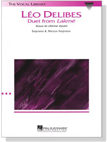 Delibes【Duet from Lakme－Sous le dome epais】Soprano & Mezzo-Soprano