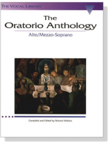 The Oratorio Anthology , Alto/Mezzo-Soprano The Oratorio Anthology , Alto/Mezzo-Soprano