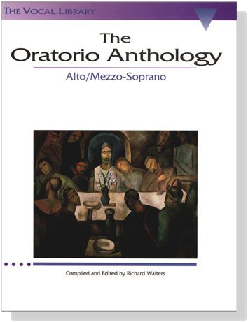 The Oratorio Anthology , Alto／Mezzo-Soprano