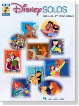 Disney Solos【CD+樂譜】for Mallet Percussion Disney Solos【CD+樂譜】for Mallet Percussion