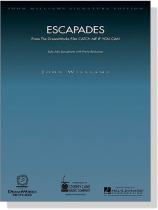 Escapades from【Catch Me If You Can】Solo Alto Saxophone with Piano Reduction Escapades from【Catch Me If You Can】Solo Alto Saxophone with Piano Reduction