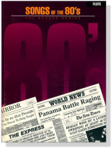 Songs of the 80's for Flute Songs of the 80's for Flute