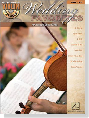Wedding Favorites 【CD+樂譜】Play 8 Pieces with Authentic CD Tracks for Violin , Vol.13
