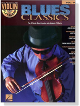 Blues  Classic【CD+樂譜】Play 8 Classic Blues Favorites with Authentic CD Tracks for Violin , Vol.14 Blues  Classic【CD+樂譜】Play 8 Classic Blues Favorites with Authentic CD Tracks for Violin , Vol.14