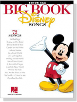 Big Book of Disney Songs for Tenor Sax Big Book of Disney Songs for Tenor Sax