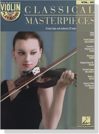 Classical Masterpieces【CD+樂譜】8 Violin Solos with Authentic CD Tracks , Vol. 25