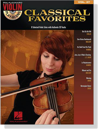 Classical Favorites 【CD+樂譜】8 Selected Violin Solos with Authentic CD Tracks ,Vol. 27